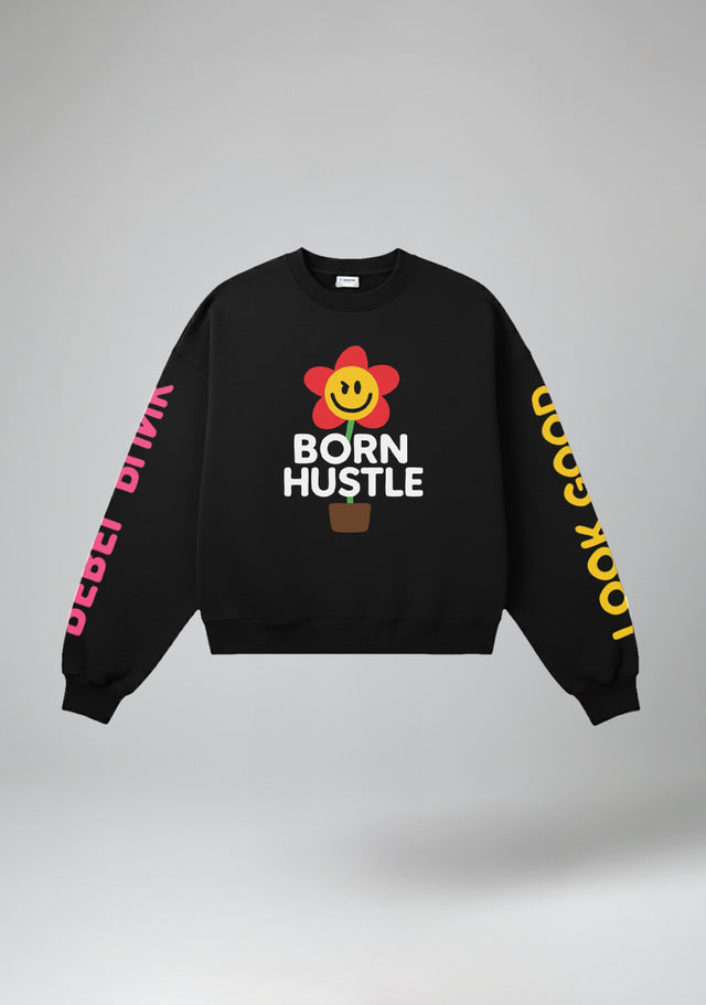 Born Hustle - Sweatshirt