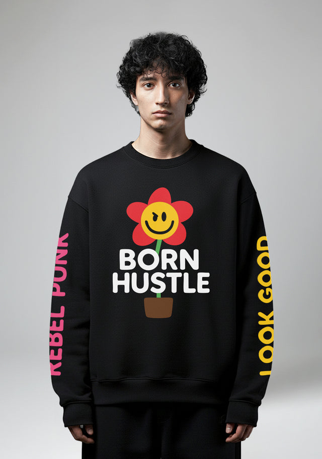 Born Hustle - Sweatshirt