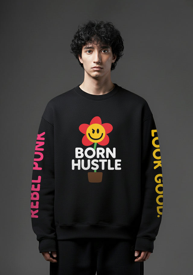 Born Hustle - Sweatshirt